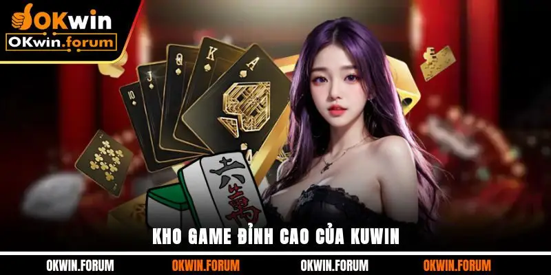 Kho game đỉnh cao của Kuwin