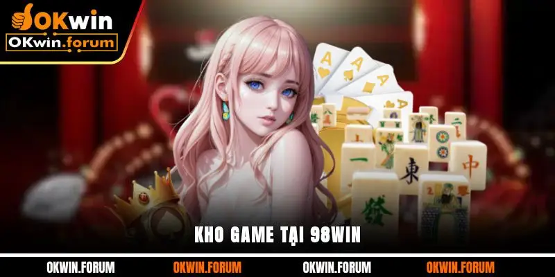 Kho game tại 98Win
