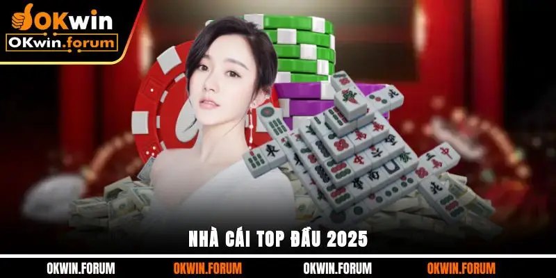 Nhà cái top đầu 2025