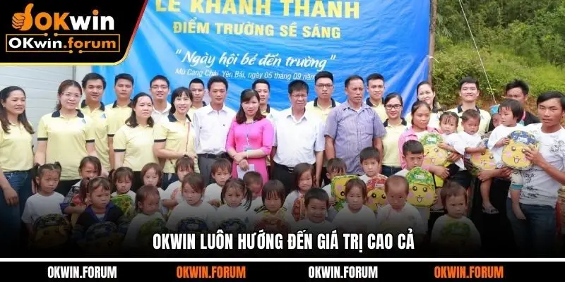 OKWIN luôn hướng đến giá trị cao cả