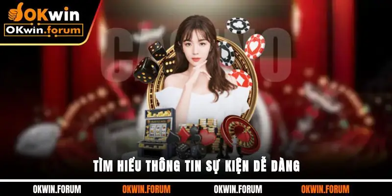 Tìm hiểu thông tin sự kiện dễ dàng